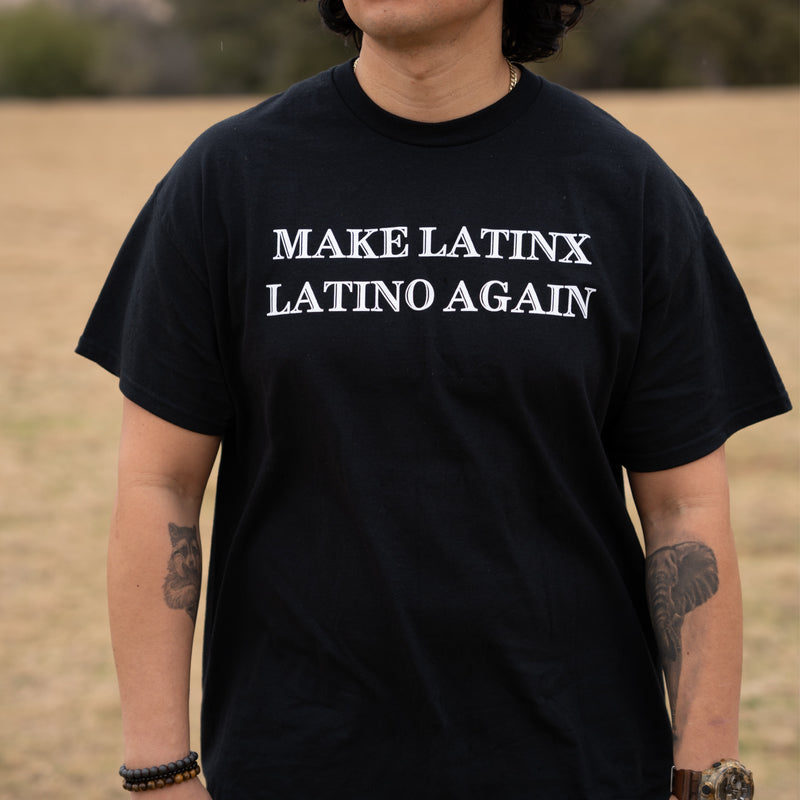 SOLD OUT! MAKE LATINX LATINO TEE
